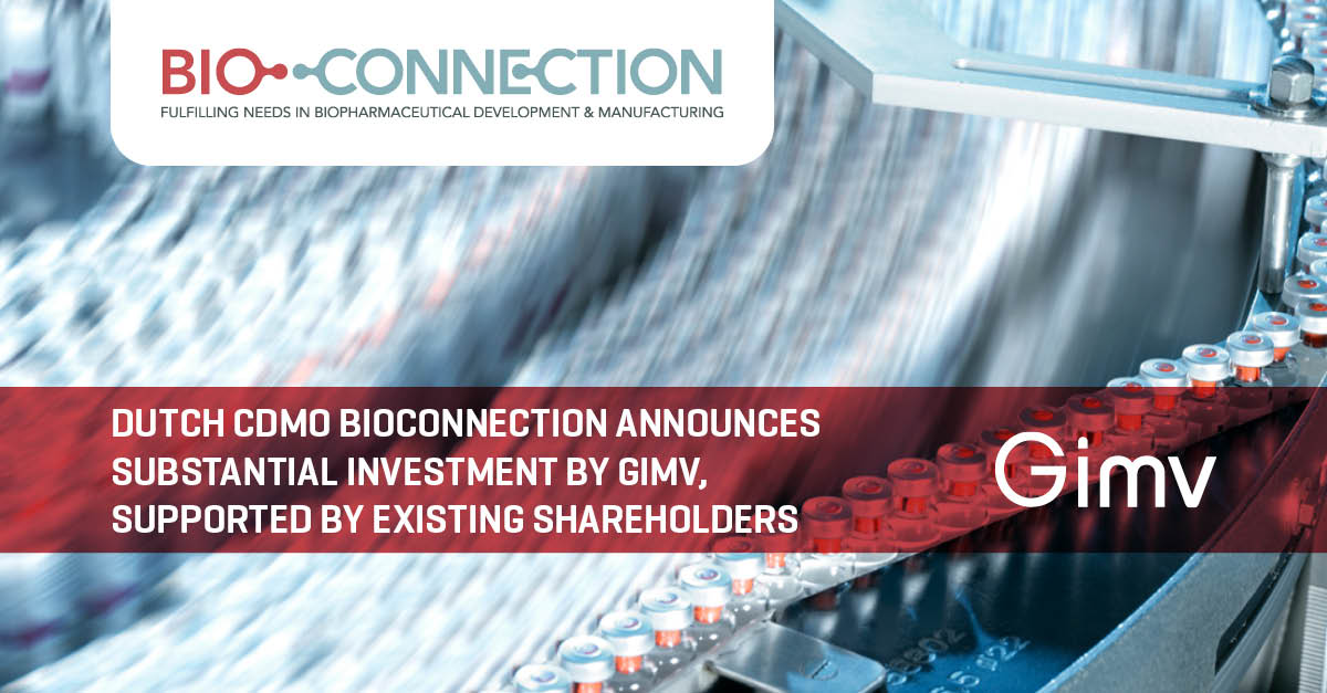 Dutch CDMO BioConnection announces substantial investment by Gimv, supported by existing shareholders